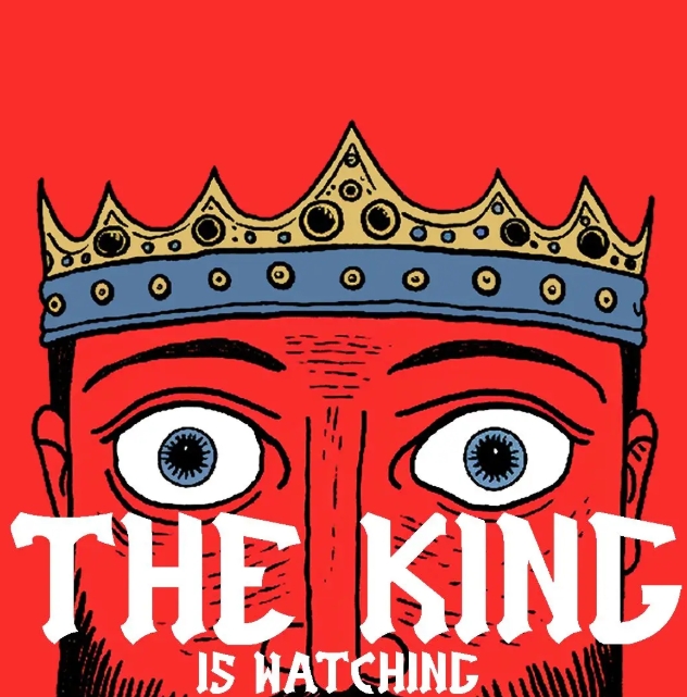 The King is Watching The King is Watching